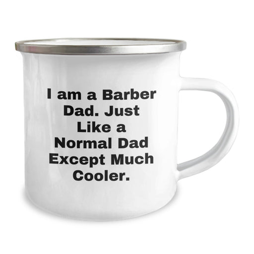 Funny Barber Gifts for Men - 'I Am A Barber Dad' Camping Mug, Unique Graduation Gifts from Dad to Barber - Image 2
