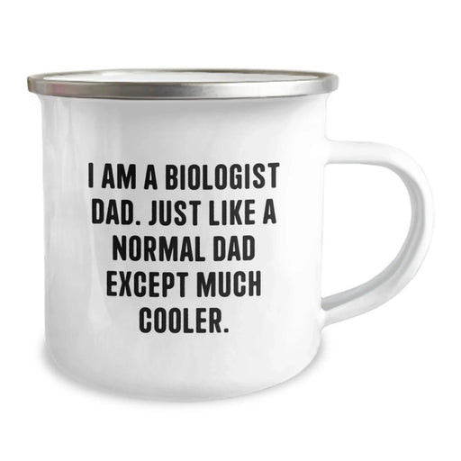 Funny Biologist Gifts for Men, I Am A Biologist Dad Camping Mug, Unique Christmas Unique Gifts from Dad to Son, Biologist Dad Humor - Image 2