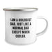 Funny Biologist Gifts for Men, I Am A Biologist Dad Camping Mug, Unique Christmas Unique Gifts from Dad to Son, Biologist Dad Humor - Image 2