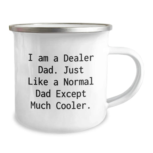 Funny Dealer Dad Gifts from Men to Men - Birthday Unique Camping Mug - I Am A Dealer Dad Just Like A Normal Dad Except Much Cooler - Image 2