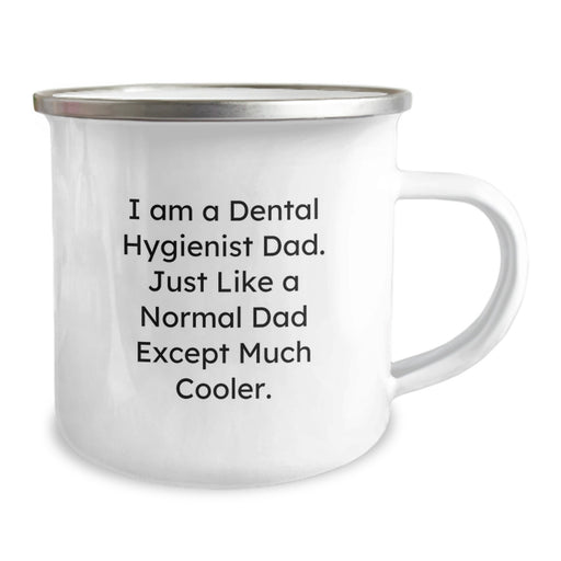 Dental Hygienist Dad Gifts for Men, Funny Camping Mug for Graduation Unique Gifts from Family to Son, I Am A Dental Hygienist Dad Except Much Cooler. - Image 2