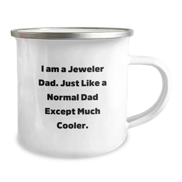 Jeweler Gifts from Dad Funny Camping Mug Birthday Unique Gift for Jeweler Dad - Image 2