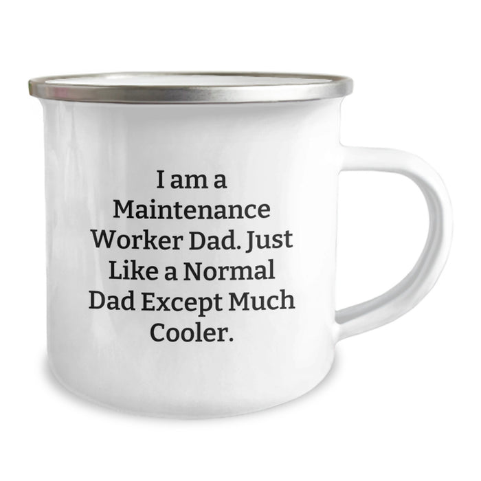 Funny Maintenance Worker Gifts from Dad, Like a Normal Dad Except Much Cooler, 12 oz Camping Mug for Maintenance Worker - Image 2