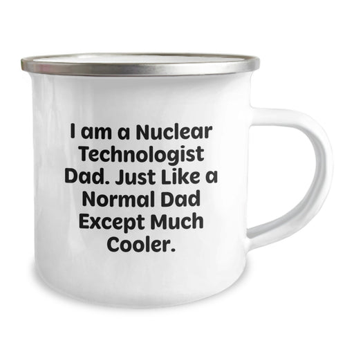 Funny Nuclear Technologist Dad Gifts from Family Friends Coworkers - 'I Am A Nuclear Technologist Dad' Camping Mug for Men Graduation Unique - Image 2