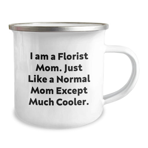 Cute Florist Mom Gifts for Graduation - Funny Camping Mug for Florist Friends, Unique Gifts from Men, Women, Family, Friends - Image 2