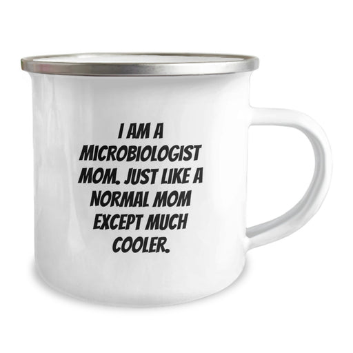 Funny Microbiologist Gifts for Graduation, Gifts from Mom to Microbiologist Son or Daughter, Camping Mug with Quote 'I Am A Microbiologist Mom. Just Like A Normal Mom Except Much Cooler.' - Image 2