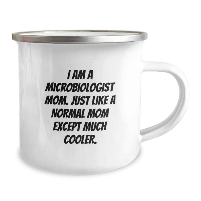 Funny Microbiologist Gifts for Graduation, Gifts from Mom to Microbiologist Son or Daughter, Camping Mug with Quote 'I Am A Microbiologist Mom. Just Like A Normal Mom Except Much Cooler.' - Image 2