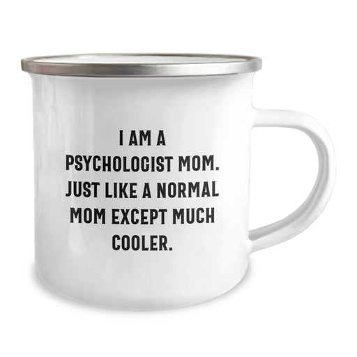 Funny Psychologist Gifts for Mom, Personalized Camping Mug Inspired by I Am A Psychologist Mom Except Much Cooler, Unique Graduation Unique Gifts from Family - Image 2