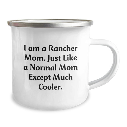 Funny Rancher Mom Gifts, Unique Graduation Unique Gifts from Friends for Rancher Mom, Camping Mug with I'm a Rancher Mom Except Much Cooler. - Image 2