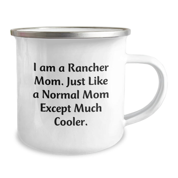 Funny Rancher Mom Gifts, Unique Graduation Unique Gifts from Friends for Rancher Mom, Camping Mug with I'm a Rancher Mom Except Much Cooler. - Image 2