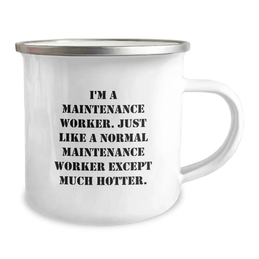 Funny Maintenance Worker Gifts from Friends - I'm A Maintenance Worker. Just Like A Normal Maintenance Worker Except Much Hotter. Birthday Unique Gifts for Maintenance Worker - Image 2