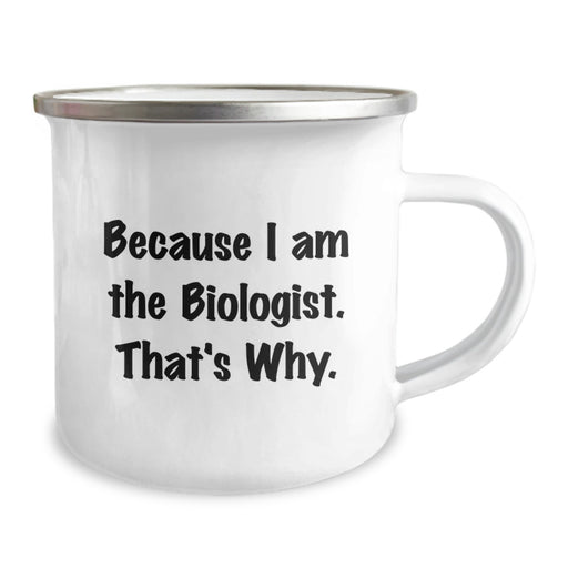 Funny Biologist Gifts for Men from Friends - Because I Am The Biologist. That's Why. - Graduation Unique Gifts for Biologist - Image 2