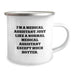 Funny Medical Assistant Gifts for Christmas, Unique Camping Mugs from Friends, Medical Assistant Humor for Women, 'I'm A Medical Assistant. Just Like A Normal Medical Assistant Except Much Hotter.' - Image 2