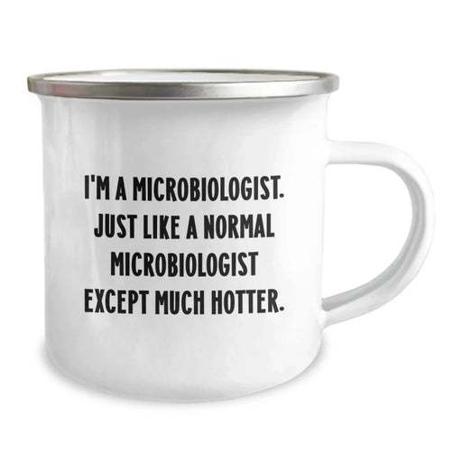 Funny Microbiologist Gifts for Men, I'm A Microbiologist. Just Like A Normal Microbiologist Except Much Hotter. Camping Mug, Unique Graduation Gifts from Friends, Coworkers to Family - Image 2