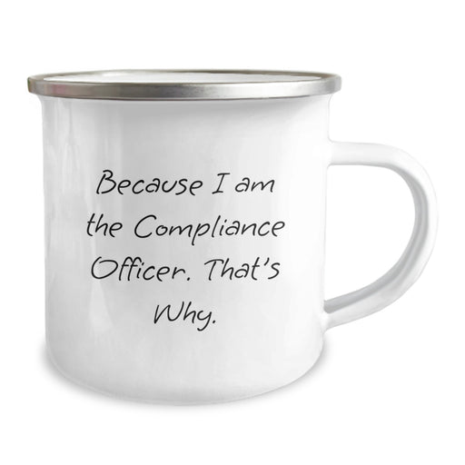 Compliance Officer Graduation Unique Funny Camping Mug Gifts from Friends for Men - Because I Am The Compliance Officer. That's Why. - Image 2