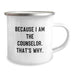 Funny Counselor Gifts, Because I Am The Counselor, That's Why. - Graduation Unique Camping Mugs for Counselor Friends - Image 2