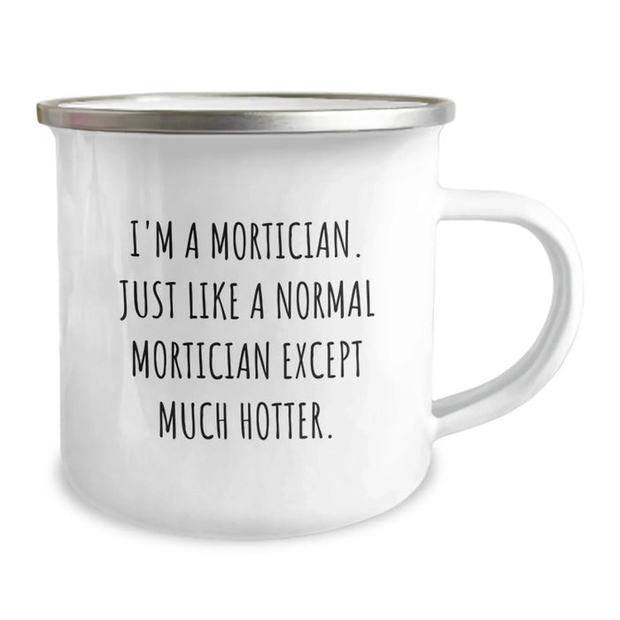 Mortician Gifts, Funny Quote Camping Mug, Birthday Unique Gifts for Mortician Friends from Family - Image 2