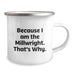 Funny Millwright Gifts from Men, Unique Valentine's Unique Gifts for Him, Millwright Camping Mug Because I Am The Millwright. That's Why. - Image 2