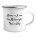 Funny Millwright Valentine's Gift Ideas for Him, Unique Camping Mug for Millwright Lovers, 'Because I Am The Millwright. That's Why.' Inspirational Mug - Image 2