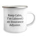 Funny Insurance Adjuster Gifts for Men - Camping Mug - Keep Calm, 'm (almost) An Insurance Adjuster., Christmas Unique Gifts from Friends, Family to Insurance Adjuster - Image 2