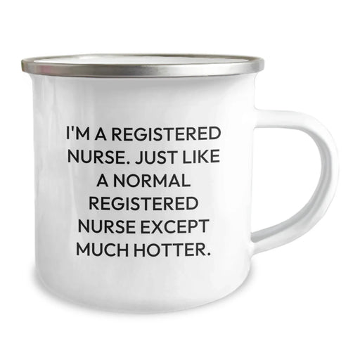 Gifts from Men for the Hottest Registered Nurse Camping Mug, Funny Quote, Unique Christmas Unique Gifts - Image 2
