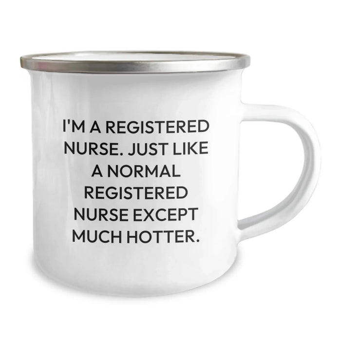 Gifts from Men for the Hottest Registered Nurse Camping Mug, Funny Quote, Unique Christmas Unique Gifts - Image 2