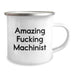 Funny Machinist Gifts for Men - 'Amazing F--king Machinist' Camping Mug for Graduation Unique Gifts from Friends - Image 2