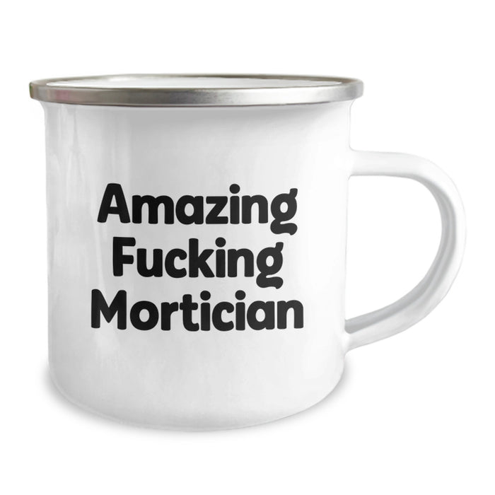 Funny Mortician Gifts - Amazing F--king Mortician Camping Mug for Mortician Friends from Family - Unique Graduation Unique Gifts - Image 2