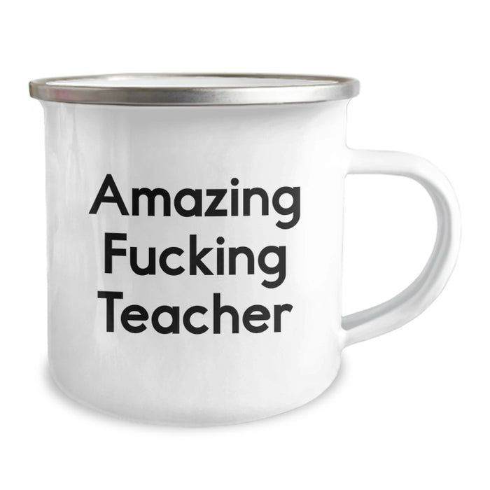 Funny Teacher Gifts from Men to Teachers on Graduation Unique Gifts - Amazing F--king Teacher Camping Mug - Image 2