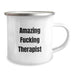 Funny Therapist Gifts from Friends, Unique Camping Mug for Therapist Graduation, Amazing F--king Therapist Quote - Image 2