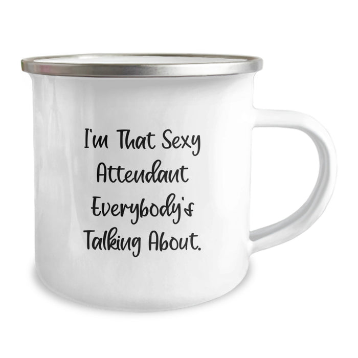 Funny Attendant Gifts from Friends for Graduation Unique Gifts - I'm That Sexy Attendant Everybody's Talking About. Camping Mug - Image 2
