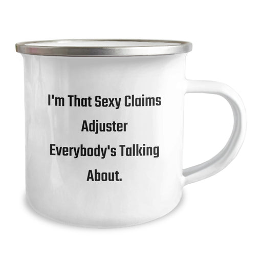 Funny Claims Adjuster Gifts from Friends for Graduation Unique Gifts - 'I'm That Sexy Claims Adjuster Everybody's Talking About.' Camping Mug, Men, Stainless Steel, 12 oz - Image 2