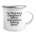 Funny Compliance Officer Gifts, I'm That Sexy Compliance Officer Everybody's Talking About., Birthday Unique Gifts from Family to Compliance Officer - Image 2