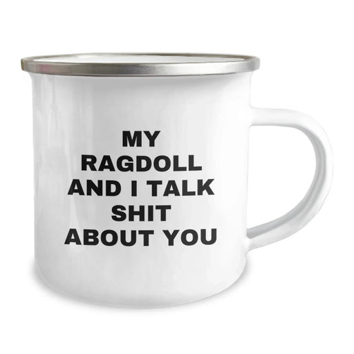 Funny Ragdoll Cat Lovers Gifts from Friends for Graduation Unique Camping Mug, 'My Ragdoll And I Talk Shit About You' Quote, 12 oz Stainless Steel with Enamel Finish - Image 2