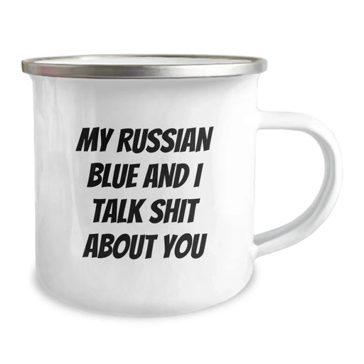 Funny Russian Blue Cat Gifts for Men - Christmas Unique Gifts from Friends and Family - 'My Russian Blue And I Talk Shit About You' Camping Mug - Image 2