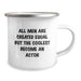 Funny Actor Gifts, Coolest Become Camping Mug, Birthday Unique Gifts from Friends to Men - 'All Men Are Created Equal But The Coolest Become An Actor' Quote - Image 2