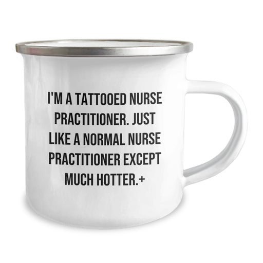Funny Nurse Practitioner Gifts, Inspirational Camping Mug for Graduation, Unique Gifts from Friends to Nurse Practitioner, Nurse Practitioner Quotes - Image 2