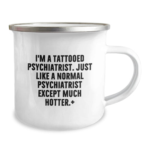 Funny Psychiatrist Gifts for Men, 'I'm A Tattooed Psychiatrist' Camping Mug for Graduation, Unique Gift Ideas from Friends - Image 2
