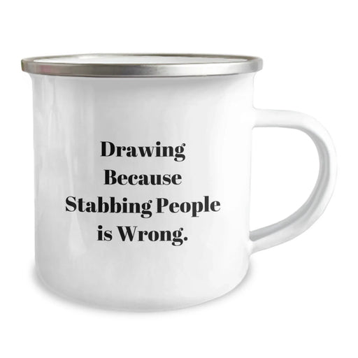 Funny Quotes Drawing Gifts, Birthday Unique Camping Mug for Drawing Lovers, Gifts from Friends to Friends, Funny Camping Mug, Unique Drawing Birthday Unique Gifts - Image 2