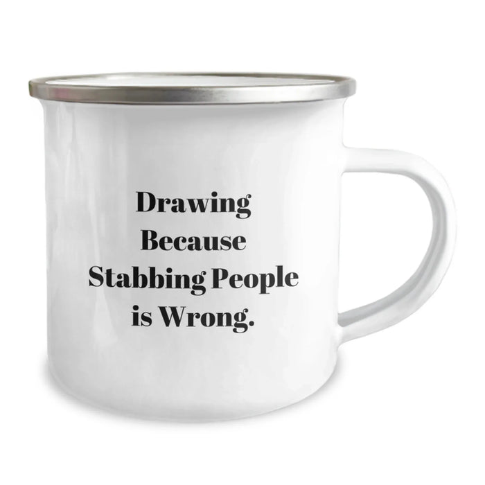 Funny Quotes Drawing Gifts, Birthday Unique Camping Mug for Drawing Lovers, Gifts from Friends to Friends, Funny Camping Mug, Unique Drawing Birthday Unique Gifts - Image 2