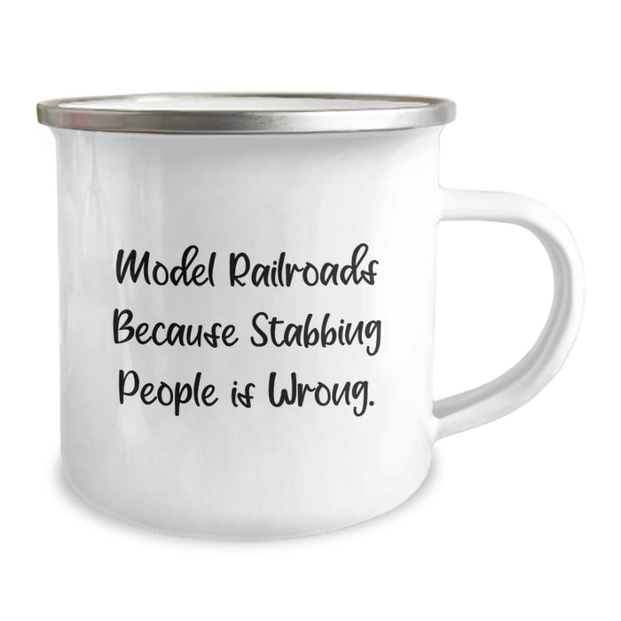 Funny Model Railroads Gifts for Graduation - Gifts from Family to Model Railroads Enthusiasts, Model Railroads Because Stabbing People Is Wrong. - Camping Mug for Men, Women, Friends, Coworkers - Image 2