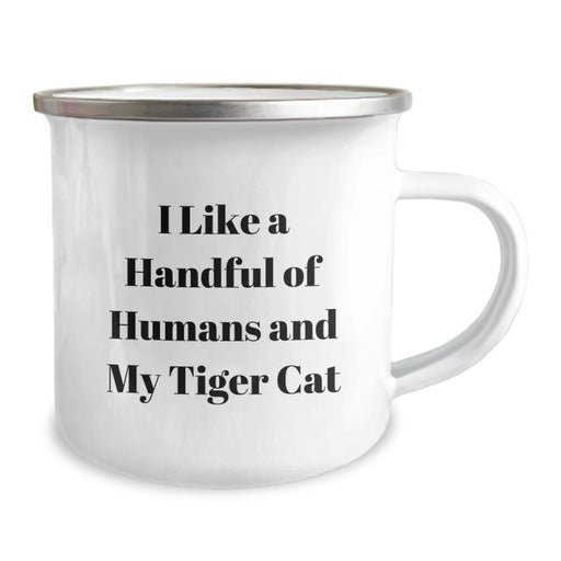 Funny Tiger Cat Lover Gifts from Men to Women Friends Family, Tiger Cat Camping Mug I Like A Handful Of Humans And My Tiger Cat, Ideal Gift for Graduation - Image 2