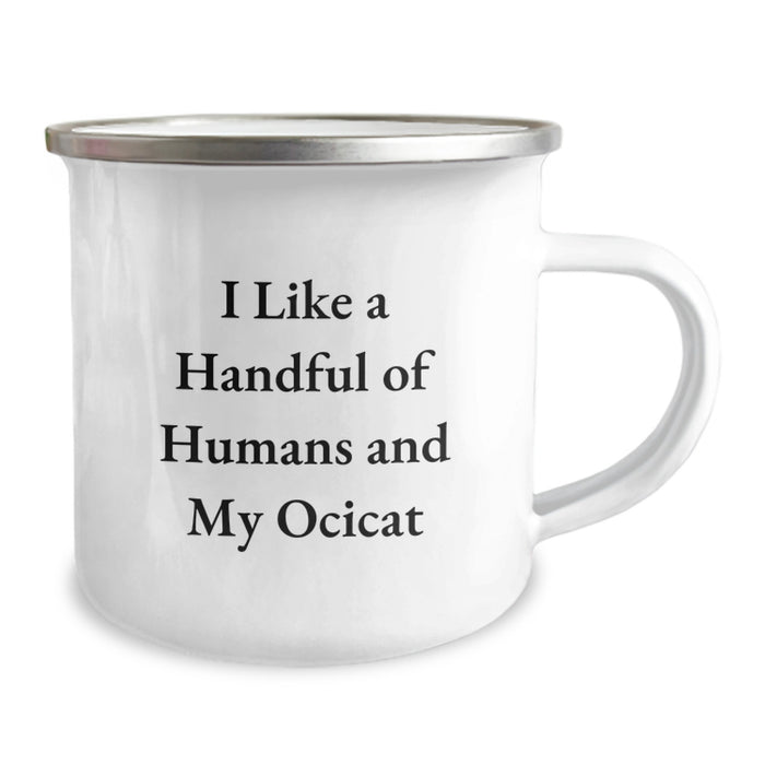 Funny Ocicat Lover Gifts from Family for Men, Women, Friends, Coworkers, Family - I Like A Handful Of Humans And My Ocicat Unique Graduation Gifts, Camping Mug - Image 2