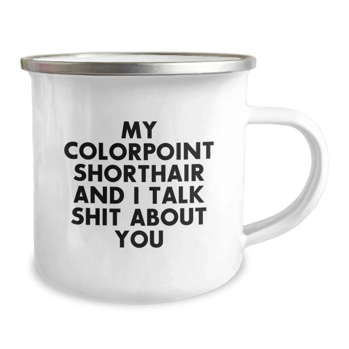Funny Colorpoint Shorthair Cat Camping Mug Gifts from Friends for Birthday 'Talk Shit About You' - Image 2