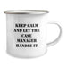 Funny Case Manager Gifts from Friends for Case Manager Camping Mug - Keep Calm And Let The Case Manager Handle It Graduation Unique Gifts - Image 2