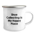 Shoe Collecting Gifts from Friends, Unique Birthday Unique Gifts for Shoe Collecting Enthusiasts, Camping Mug with Funny Quote 'Shoe Collecting Is My Happy Place' - Image 2