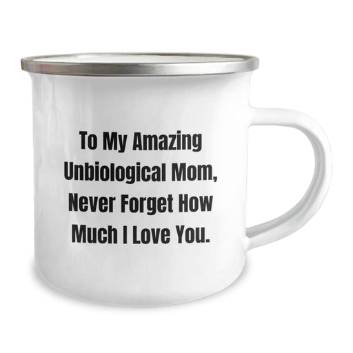 Funny Unbiological Mom Gifts for Her, Camping Mug with 'To My Amazing Unbiological Mom, Never Forget How Much I Love You.' Quote, Graduation Unique Gifts from Family - Image 2