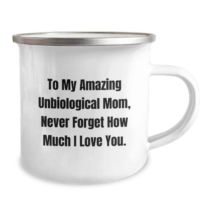 Funny Unbiological Mom Gifts for Her, Camping Mug with 'To My Amazing Unbiological Mom, Never Forget How Much I Love You.' Quote, Graduation Unique Gifts from Family - Image 2