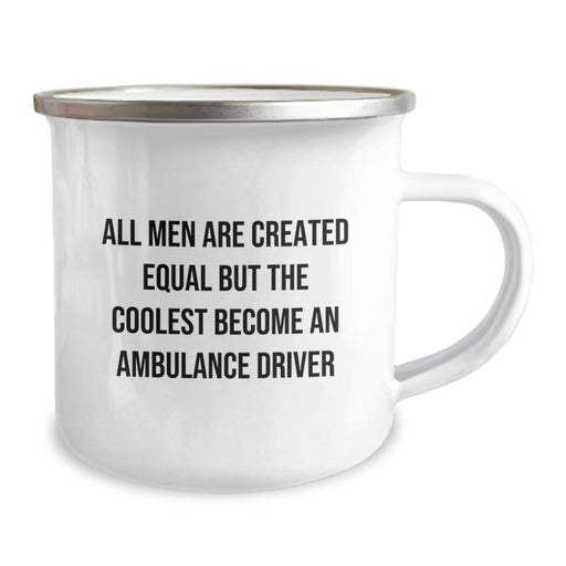 Ambulance Driver Gifts, Funny Quote, Camping Mug for Ambulance Driver, Valentine's Unique Gifts from Friends - Image 2