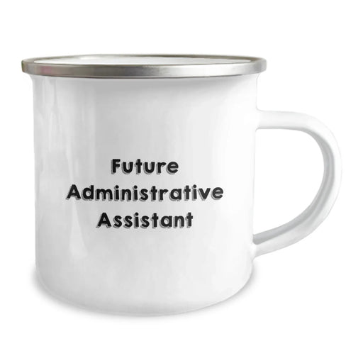 Funny Quotes for Administrative Assistant Christmas Unique Gifts from Friends - Camping Mug for Future Admins, Inspirational Mugs for Women, Men, Coworkers, or Family - Image 2